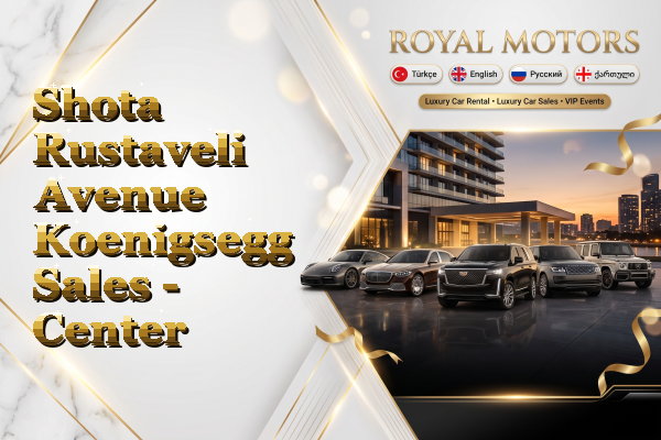 Shota Rustaveli Avenue Koenigsegg Sales - Center