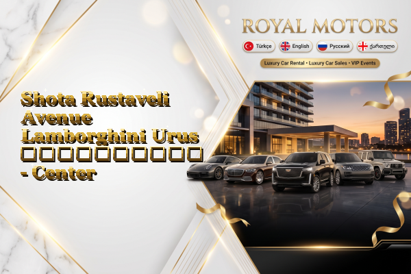 Shota Rustaveli Avenue Lamborghini Urus გაქირავება - Center