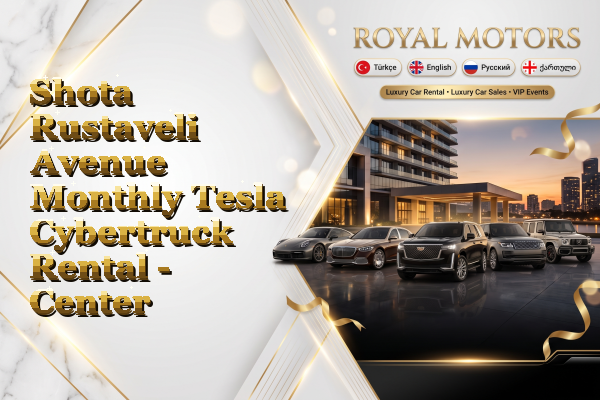 Shota Rustaveli Avenue Monthly Tesla Cybertruck Rental - Center