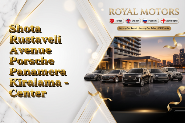 Shota Rustaveli Avenue Porsche Panamera Kiralama - Center