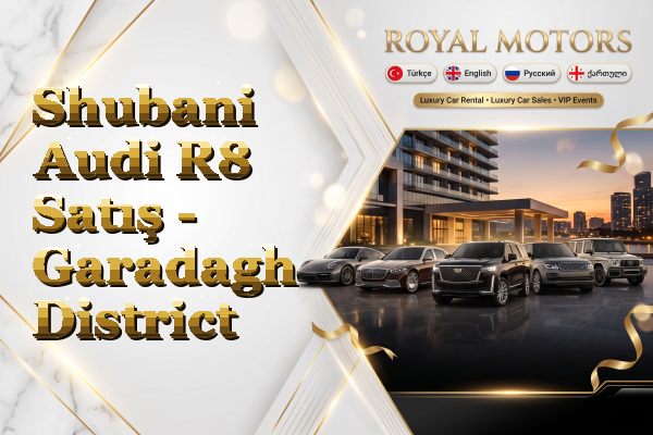 Shubani Audi R8 Satış - Garadagh District