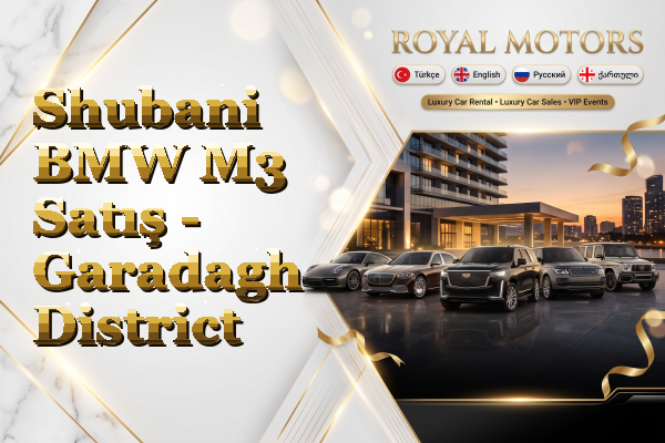 Shubani BMW M3 Satış - Garadagh District