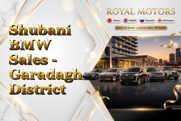 Shubani BMW Sales - Garadagh District