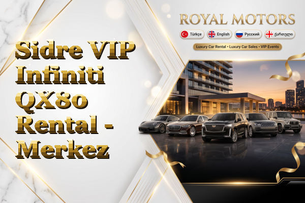 Sidre VIP Infiniti QX80 Rental - Merkez