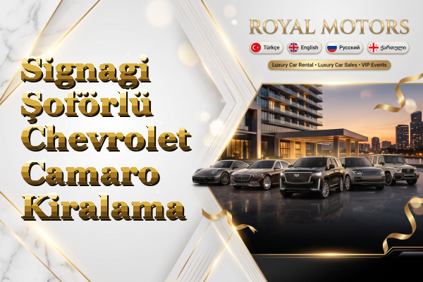 Signagi Şoförlü Chevrolet Camaro Kiralama