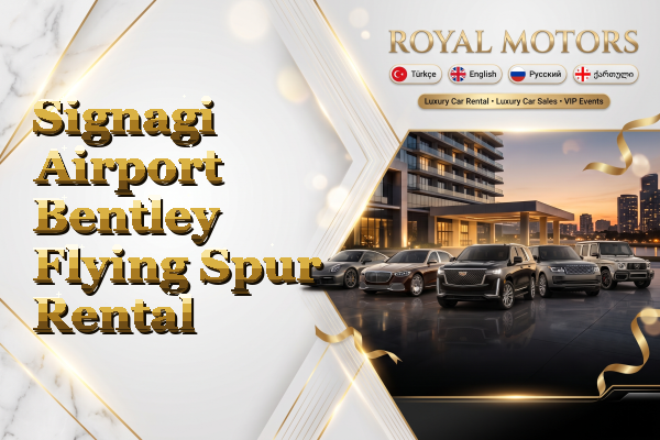 Signagi Airport Bentley Flying Spur Rental