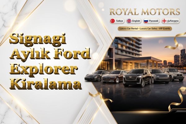 Signagi Aylık Ford Explorer Kiralama