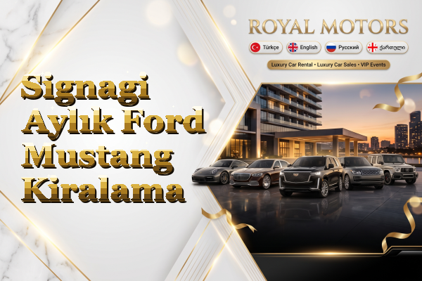 Signagi Aylık Ford Mustang Kiralama