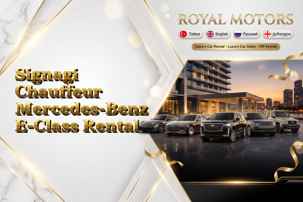 Signagi Chauffeur Mercedes-Benz E-Class Rental