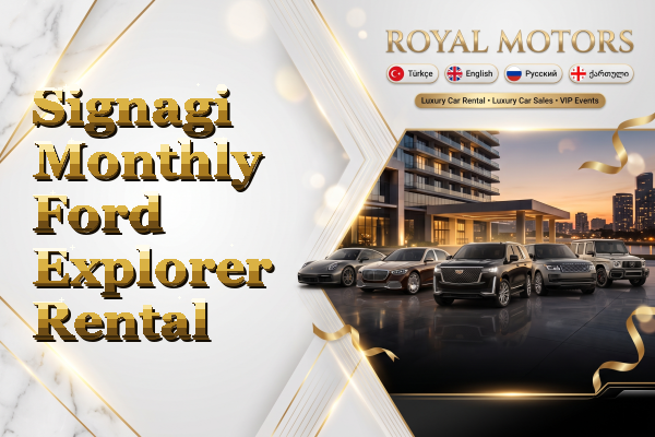 Signagi Monthly Ford Explorer Rental