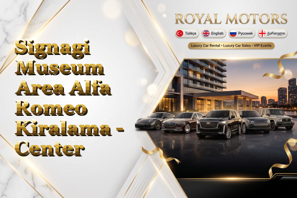 Signagi Museum Area Alfa Romeo Kiralama - Center