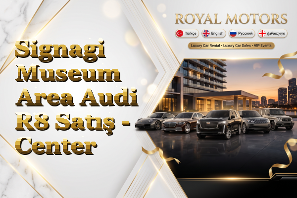 Signagi Museum Area Audi R8 Satış - Center