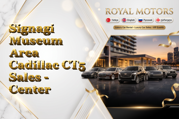 Signagi Museum Area Cadillac CT5 Sales - Center