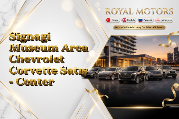 Signagi Museum Area Chevrolet Corvette Satış - Center