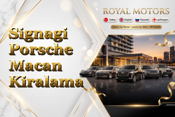 Signagi Porsche Macan Kiralama