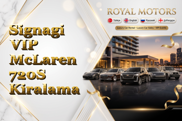 Signagi VIP McLaren 720S Kiralama