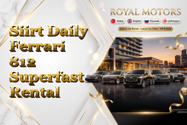 Siirt Daily Ferrari 812 Superfast Rental