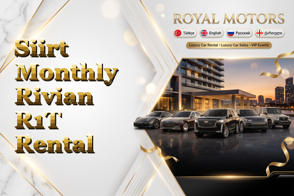 Siirt Monthly Rivian R1T Rental