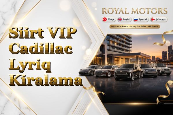 Siirt VIP Cadillac Lyriq Kiralama