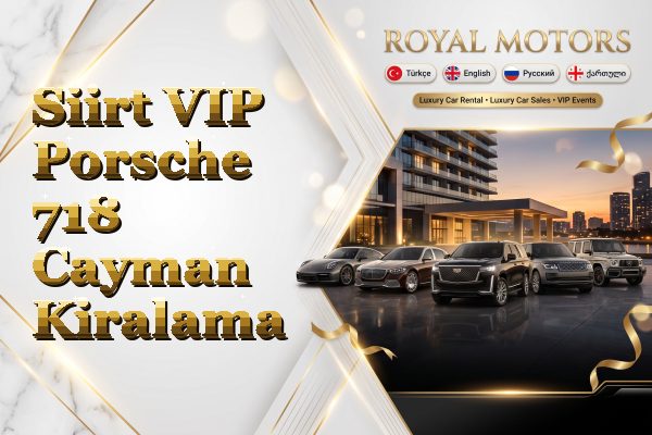 Siirt VIP Porsche 718 Cayman Kiralama