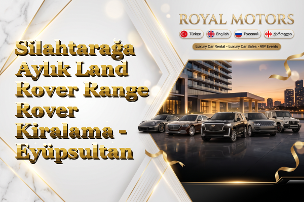 Silahtarağa Aylık Land Rover Range Rover Kiralama - Eyüpsultan