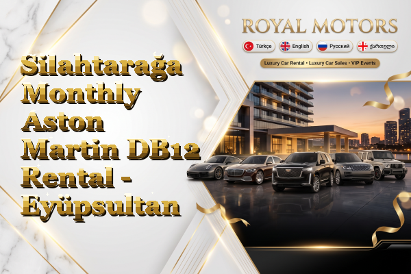Silahtarağa Monthly Aston Martin DB12 Rental - Eyüpsultan