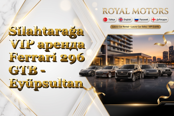 Silahtarağa VIP аренда Ferrari 296 GTB - Eyüpsultan