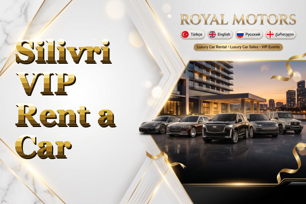 Silivri VIP Rent a Car