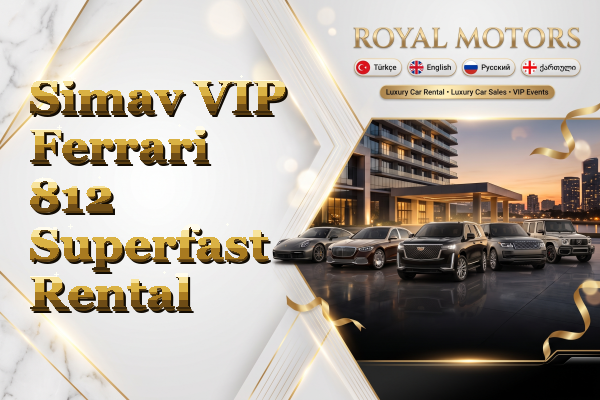 Simav VIP Ferrari 812 Superfast Rental