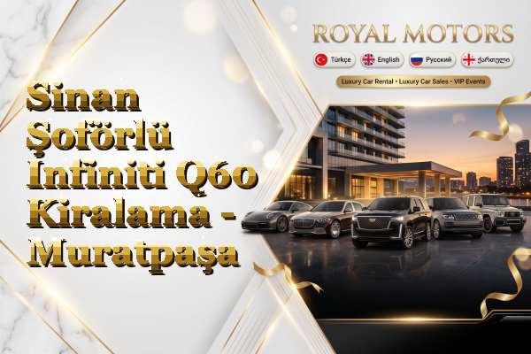 Sinan Şoförlü Infiniti Q60 Kiralama - Muratpaşa