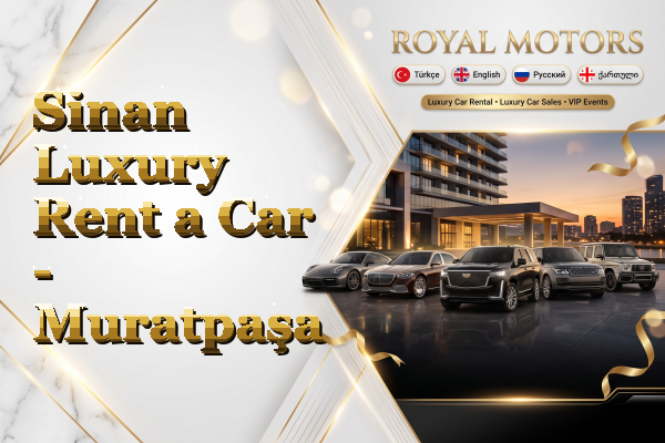Sinan Luxury Rent a Car - Muratpaşa