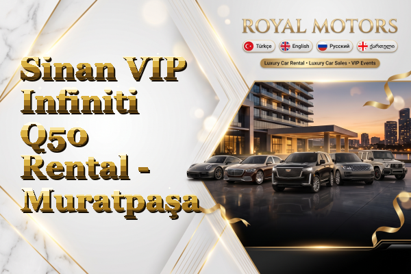 Sinan VIP Infiniti Q50 Rental - Muratpaşa