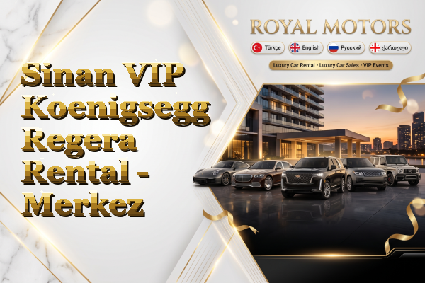 Sinan VIP Koenigsegg Regera Rental - Merkez