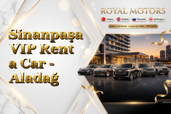 Sinanpaşa VIP Rent a Car - Aladağ