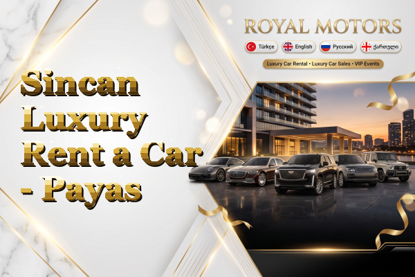 Sincan Luxury Rent a Car - Payas