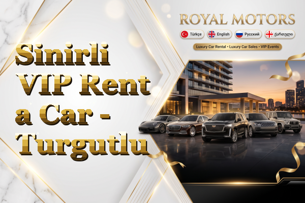Sinirli VIP Rent a Car - Turgutlu