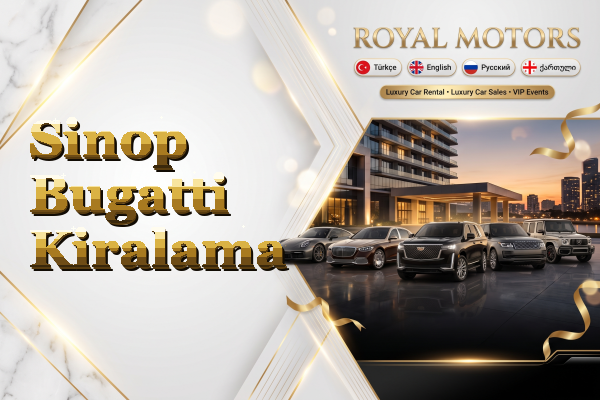 Sinop Bugatti Kiralama