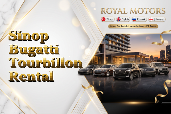 Sinop Bugatti Tourbillon Rental