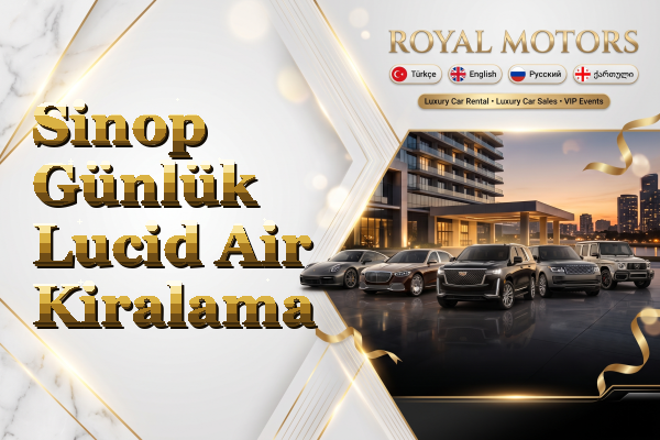 Sinop Günlük Lucid Air Kiralama