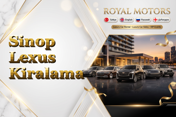 Sinop Lexus Kiralama