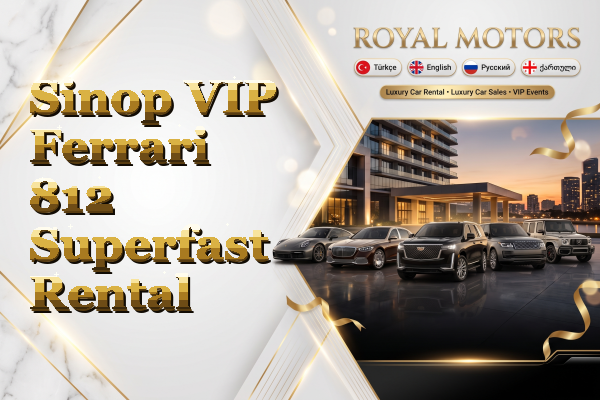 Sinop VIP Ferrari 812 Superfast Rental