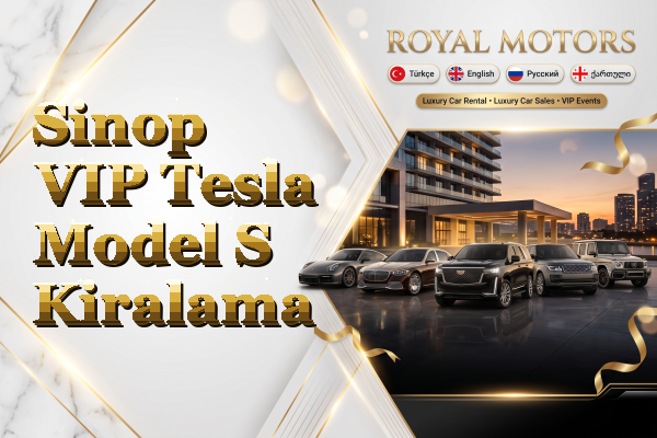 Sinop VIP Tesla Model S Kiralama