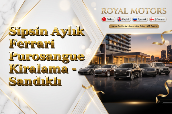 Sipsin Aylık Ferrari Purosangue Kiralama - Sandıklı
