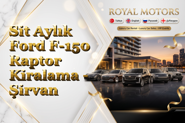 Sit Aylık Ford F-150 Raptor Kiralama - Şirvan