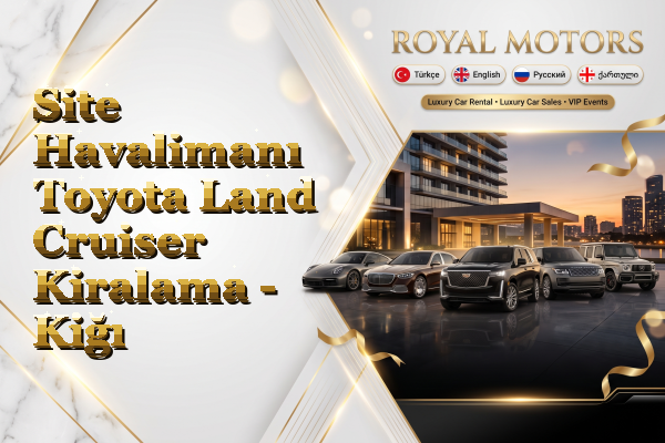 Site Havalimanı Toyota Land Cruiser Kiralama - Kiğı