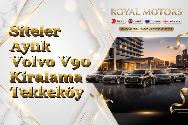 Siteler Aylık Volvo V90 Kiralama - Tekkeköy