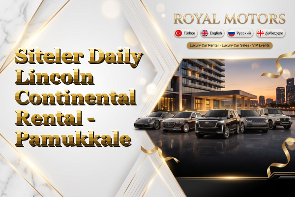 Siteler Daily Lincoln Continental Rental - Pamukkale