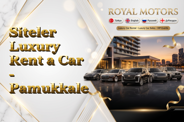 Siteler Luxury Rent a Car - Pamukkale