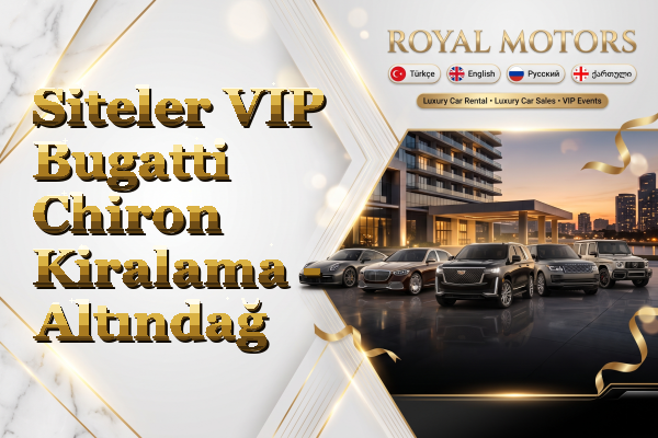 Siteler VIP Bugatti Chiron Kiralama - Altındağ