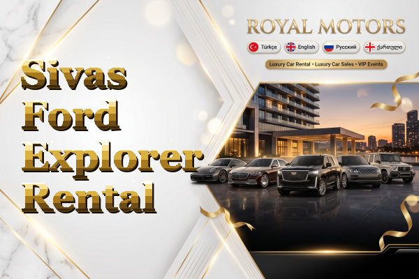 Sivas Ford Explorer Rental